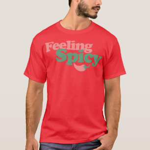 Camiseta Sintiéndose picante