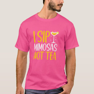 Camiseta Sip Mimosas No Tea Cocktail Bartender Boda
