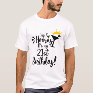 Camiseta Sip sip hooray es mi cumpleaños 21.