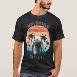 Camiseta Sip, Smile, Sunshine T-Shirt – Summer Vibes Graphi