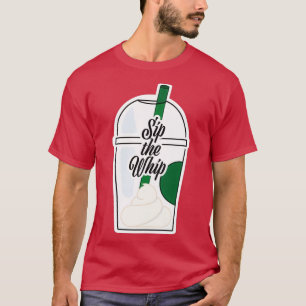 Camiseta Sip the Whip 2