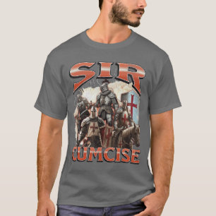 Camiseta Sir Cumcise divertido caballero ofensivo meme boot