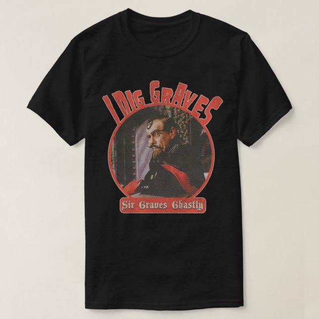 Camiseta Sir Graves Ghamost I Dig Graves (Diseño del anverso)