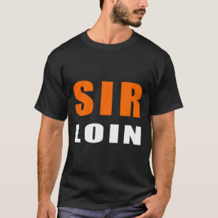 Camiseta Sir Loin divertido filete de sirloin Trump Meme br