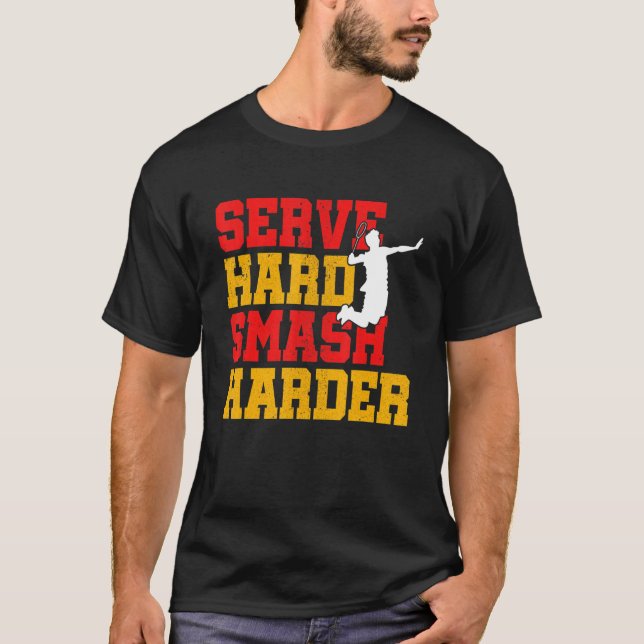 Camiseta Sirva a Smash Harder Harder Badminton Player Shutt (Anverso)