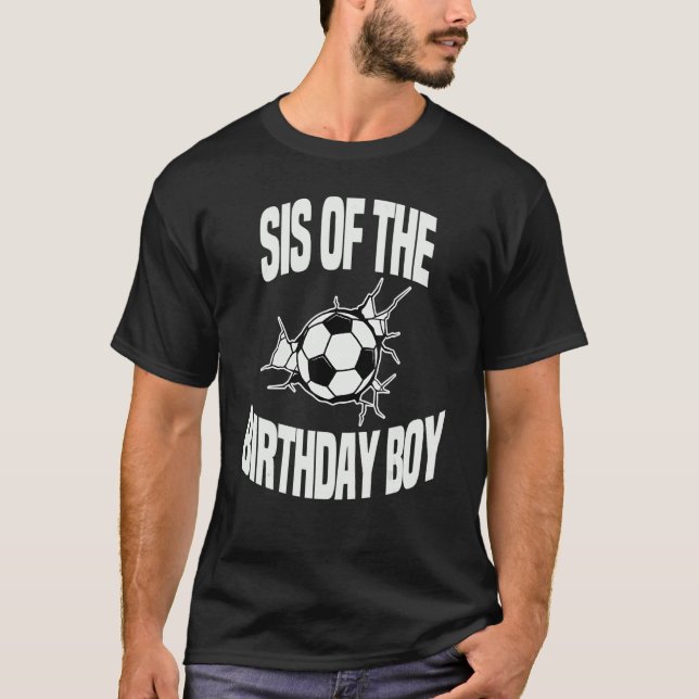 Camiseta Sis Of Birthday Boy Soccer Team Bday Fiesta Foo (Anverso)