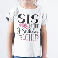 Sis of the Birthday Chica Personized Squad Matchin