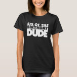 Camiseta Sis Of The Birthday Dude Sister Of The Birthday Du<br><div class="desc">Sis De La Hermana Del Aniversario De La Prima Del Amigo Del Cumpleaños.</div>