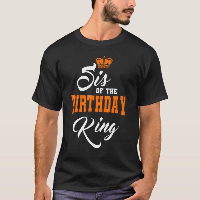 Camiseta Sis Of The Birthday King Fiesta Crown Bday Celebra (Anverso)