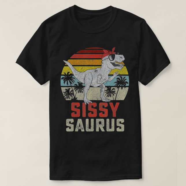 Camiseta Sissysaurus T Rex Dinosaur Sissy Saurus Chica Fami (Diseño del anverso)
