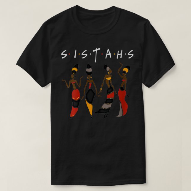 Camiseta Sistahs negros Melanin Mujeres afroamericanas (Diseño del anverso)