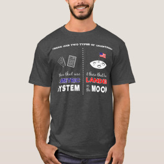 Camiseta Sistema métrico vs aterrizado en la luna Sarcástic