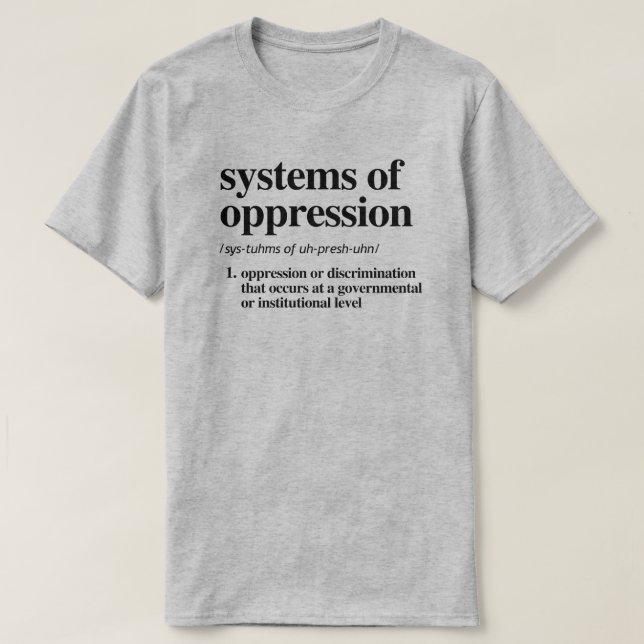 Camiseta Sistemas de definición de opresión (Diseño del anverso)