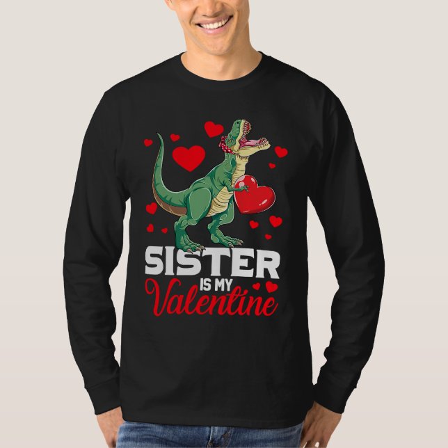 Camiseta Sister Is My Valentine rex Saurus Happy Valentines (Anverso)