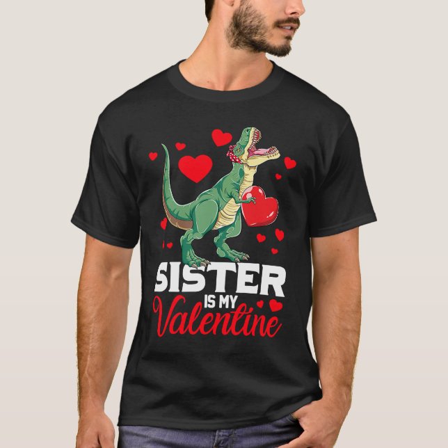 Camiseta Sister Is My Valentine rex Saurus Happy Valentines (Anverso)