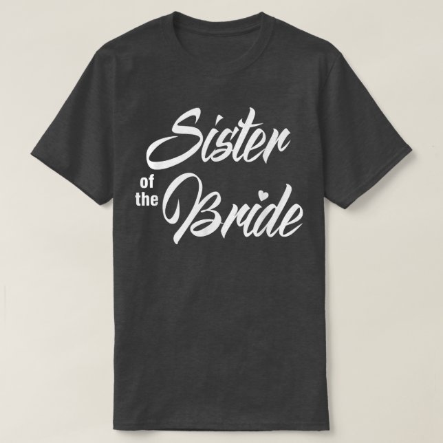 Camiseta Sister Of Bride Wedding Party Funny Matching Brida (Diseño del anverso)