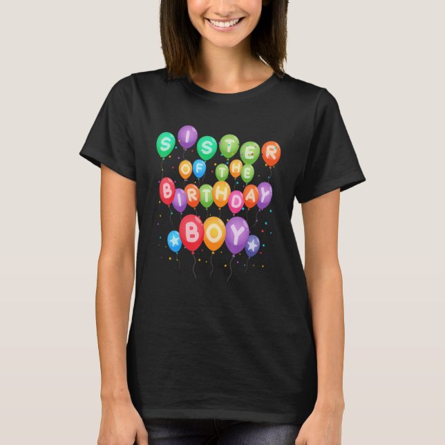 Camiseta Sister of The Birthday Boy Balloon Boy B Day Famil (Anverso)