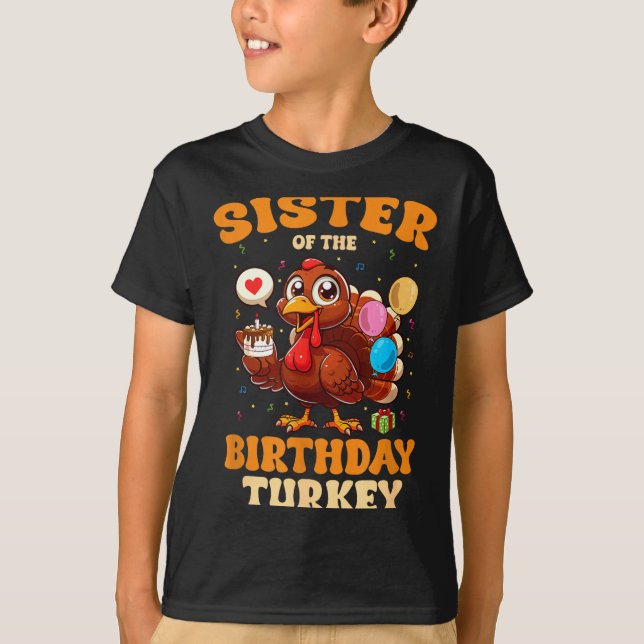 Camiseta Sister Of The Birthday Turkey Family 1st Birthday  (Anverso)