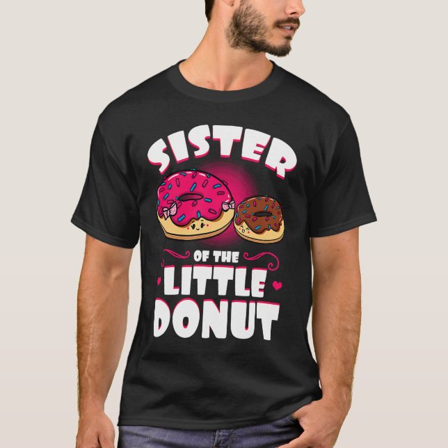Camiseta Sister Of The Little Donut Dessert Food Doughnut S (Anverso)