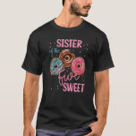 Camiseta Sister Of The Sweet Five 5th Donut Birthday Party<br><div class="desc">Sister Of The Sweet Five 5th Donut Birthday Party Theme Girl.</div>