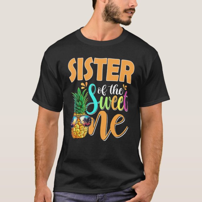 Camiseta Sister Of The Sweet One Pineapple 1st Birthday Fam (Anverso)