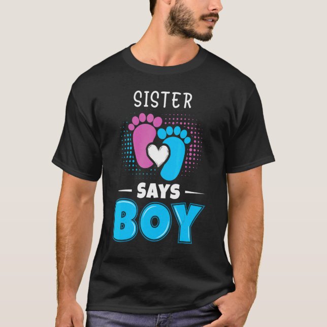 Camiseta Sister Says Boy Baby Gender Reveal Outfit Pregnanc (Anverso)