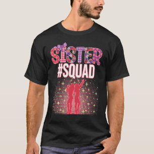 Camiseta Sister Squad Family Birday Party Mating Siblin