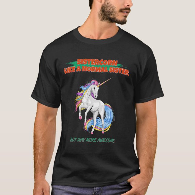 Camiseta Sistercorn But More Awesome Sarcastic Joke (Anverso)
