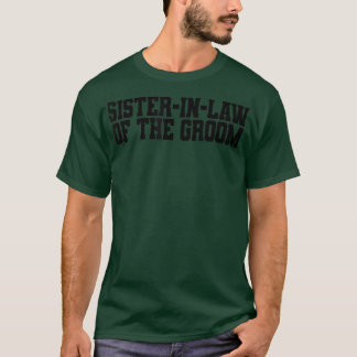 Camiseta SisterInLaw Of The Groom, Mateo Familiar, Boda