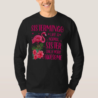 Camiseta Sistermingo Como Una Hermana Normal Flamingo Sis 1