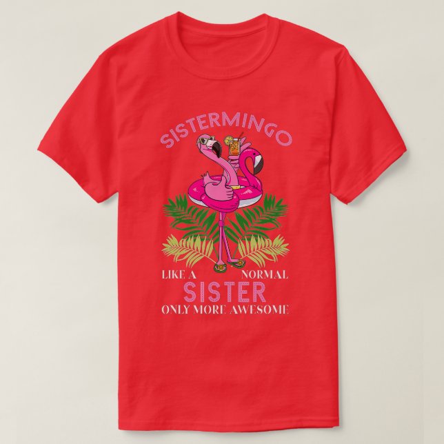 Camiseta Sistermingo Herster Flamingo Lover Sis Female Sibl (Diseño del anverso)