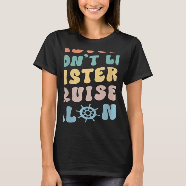 Camiseta Sisters Don't Let Sisters Cruise Alone Squad Print (Anverso)