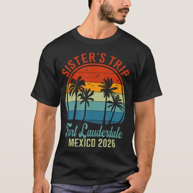 Camiseta Sisters Fort Lauderdale Trip 2026 Friends Beach (Anverso)