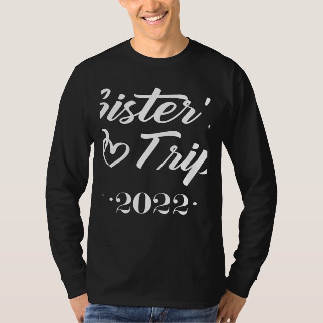 Camiseta Sister's Trip 2022 We Are Trouble when We Are Toge (Anverso)