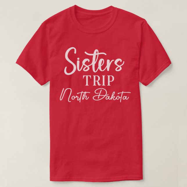 Camiseta Sisters Trip North Dakota (Diseño del anverso)