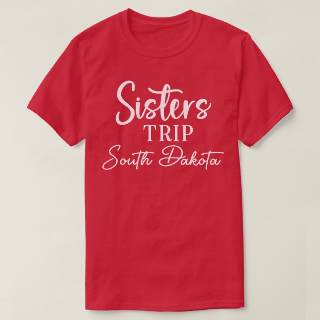 Camiseta Sisters Trip South Dakota (Diseño del anverso)