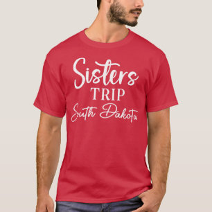 Camiseta Sisters Trip South Dakota