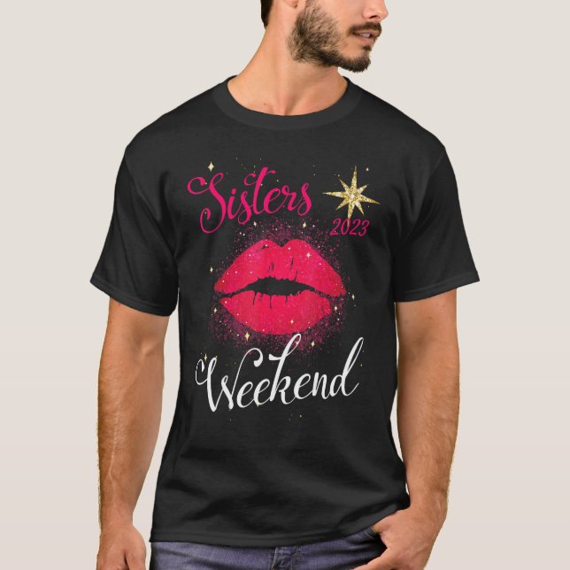 Camiseta Sisters Weekend 2023 Vacation Chicas Viaje Mejor (Anverso)