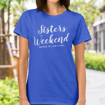 Camiseta Sisters Weekend Away T-shirt Personalizado Fecha<br><div class="desc">La camiseta perfecta para celebrar a sus hermanas de fin de semana. Ya sea que estés celebrando un cumpleaños, planeando una mini reunión, una despedida de soltera o simplemente pasando el rato con tus amigos chicas, esta camisa preparará el escenario para el mejor fin de semana/viaje de la historia. Personalice...</div>