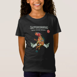 Camiseta Sistersaurus: Feroz, divertido y fabuloso