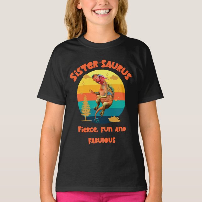 Camiseta Sistersaurus: Fierce, divertido y fabuloso (Anverso)