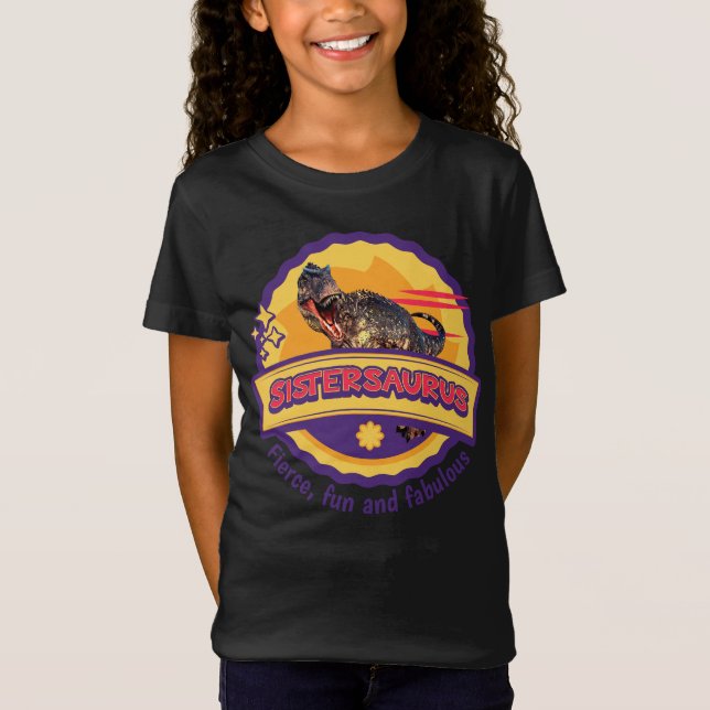Camiseta Sistersaurus: Fierce, divertido y fabuloso Funny (Anverso)