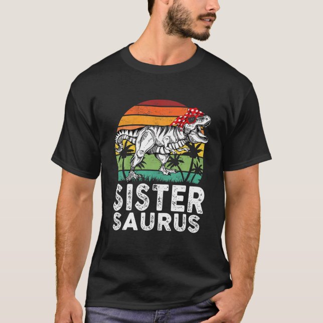 Camiseta Sistersaurus Funny T Rex Dinosaur Saurus Fa (Anverso)