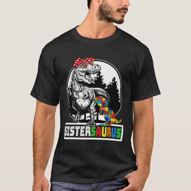 Camiseta Sistersaurus T Rex Dinosaur Sister Saurus Autism A (Anverso)