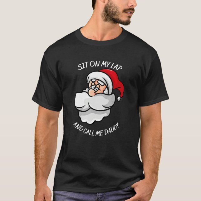 Camiseta Sit on my lap and call me daddy with Santa's smili (Anverso)
