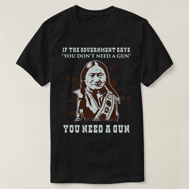 Camiseta Sitting Bull 2ª enmienda Pro Guns Dueño R (Diseño del anverso)
