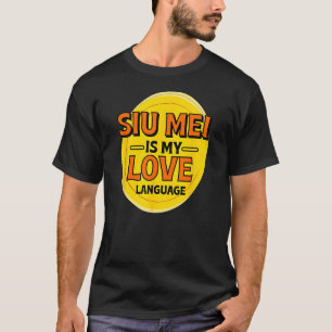 Camiseta Siu Mei es mi lengua de amor La parrillada de la c
