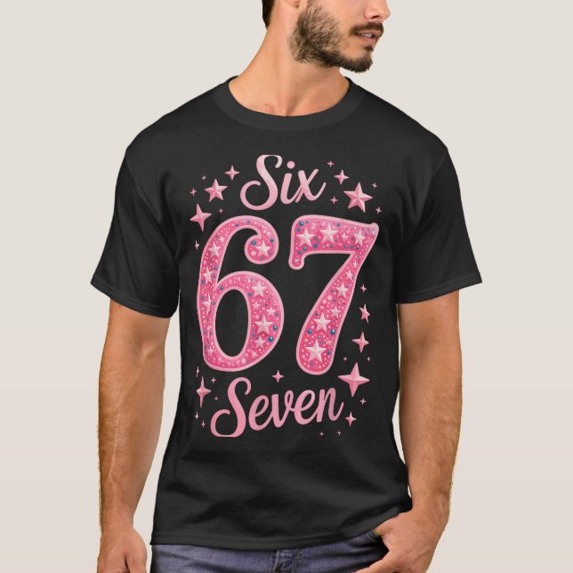 Camiseta Six Seven 67 Birthdayalpha Slang Gen 67th Number 6 (Anverso)