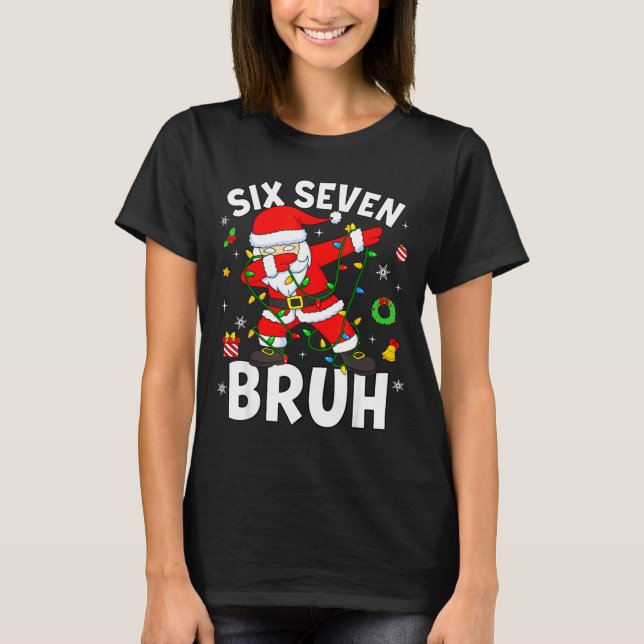 Camiseta Six Seven 67 Gen Z Alpha Meme Bruh Christmas Dabbi (Anverso)