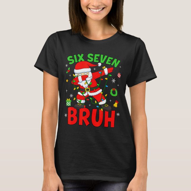 Camiseta Six Seven 67 Gen Z Alpha Meme Bruh Christmas Dabbi (Anverso)